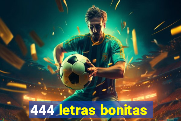 444 letras bonitas